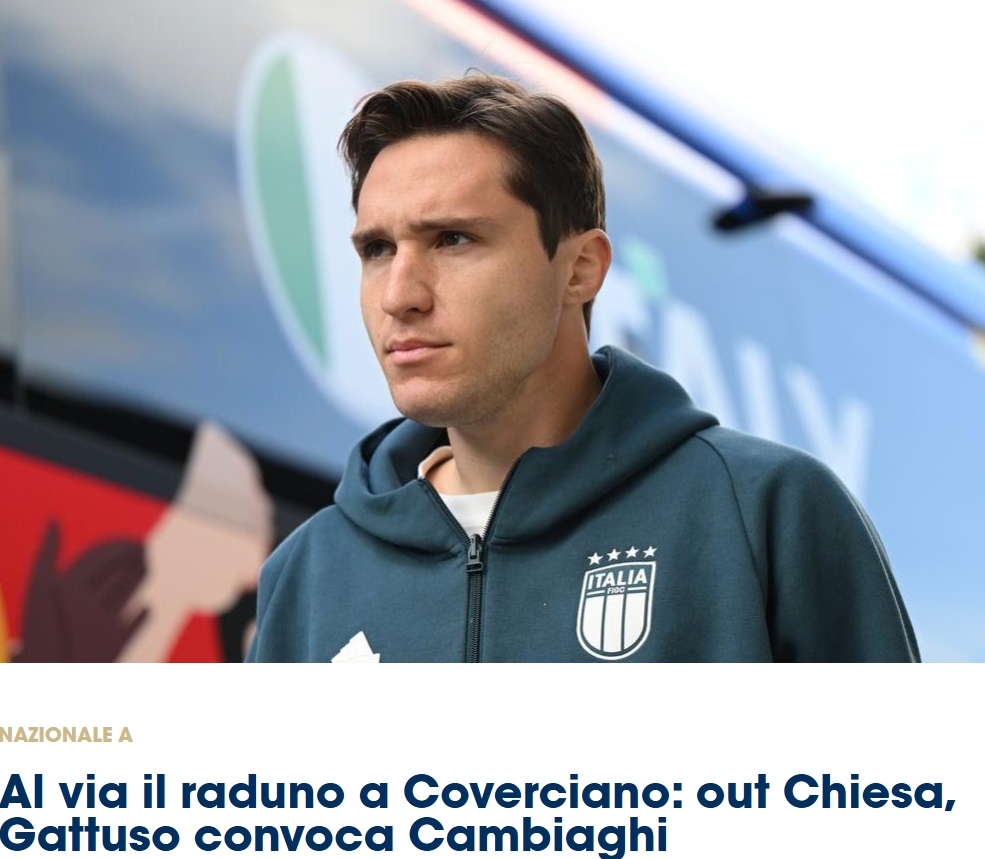 官方:基耶萨因身体状况不佳无法参加世预赛附加赛,退出本期集训